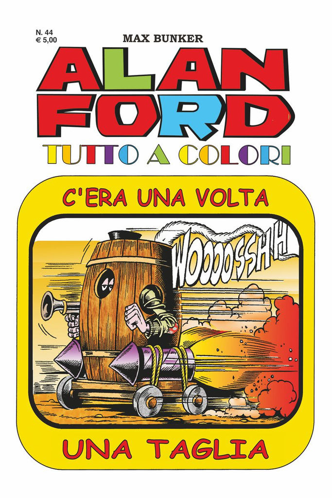 Alan Ford Tutto a colori n. 44 - C'era una volta una taglia