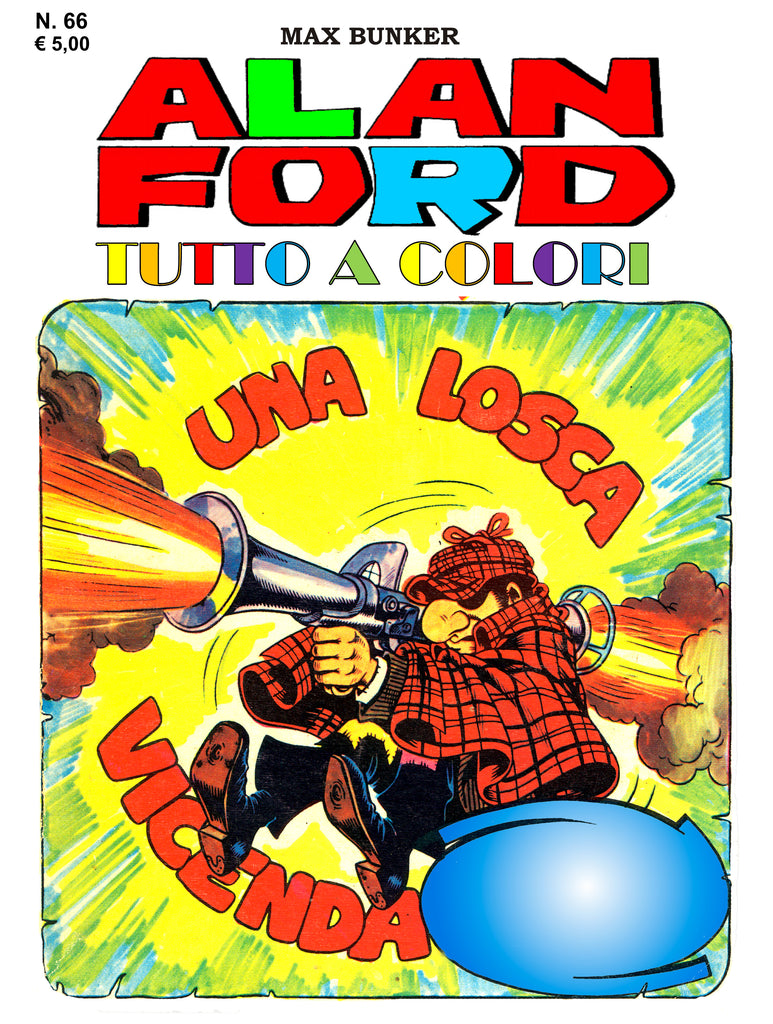 Alan Ford Tutto a colori n. 66 -  Una Losca Vicenda