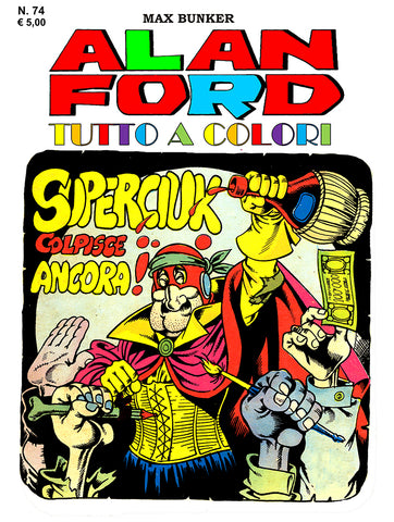 Alan Ford Tutto a colori n. 74 - Superciuk colpisce ancora
