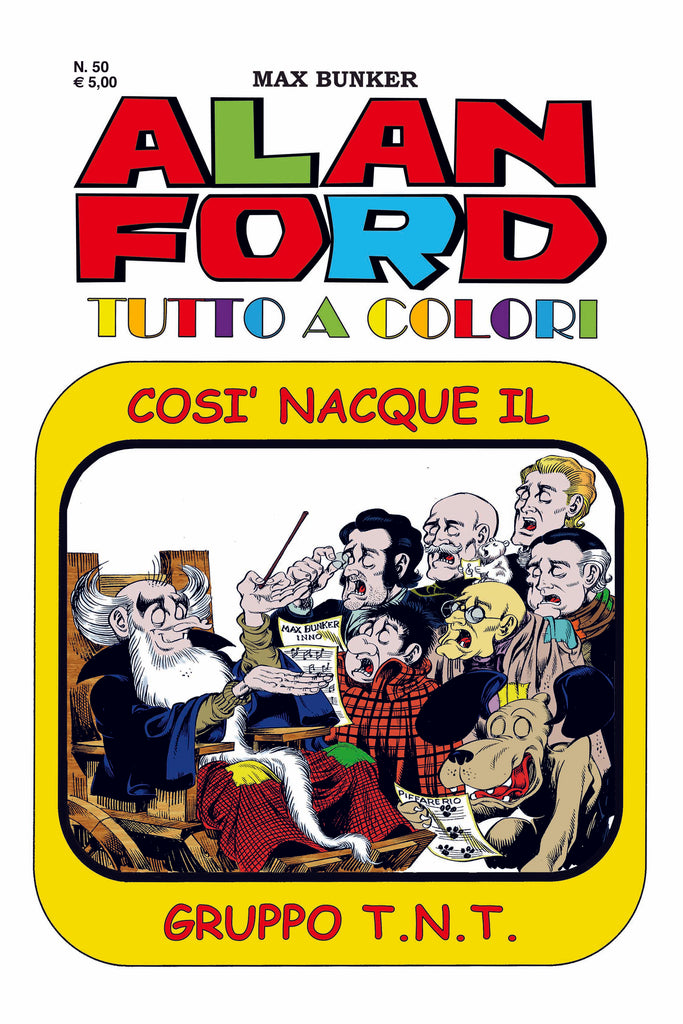 Alan Ford Tutto a colori n. 50 - Così nacque il Gruppo T.N.T.