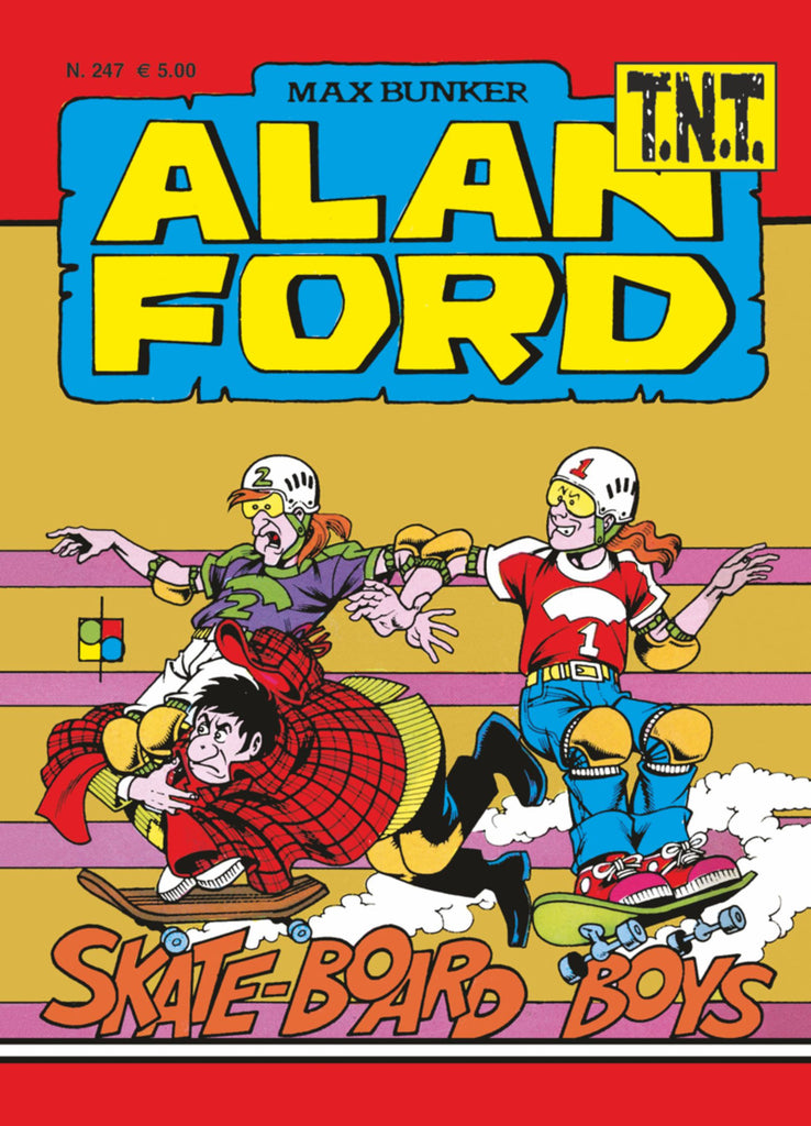 Alan Ford TNT n. 247 - Skate Board Boys